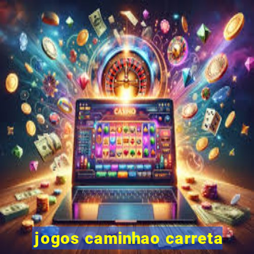 jogos caminhao carreta